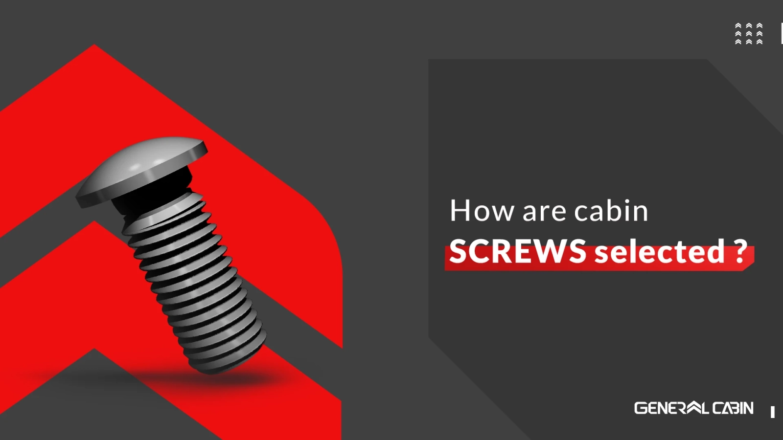 How Are Cabin Screws Selected ENG